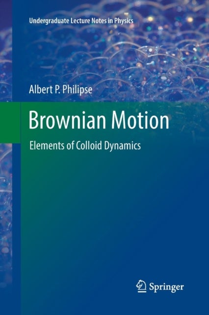 Brownian Motion - Elements of Colloid Dynamics