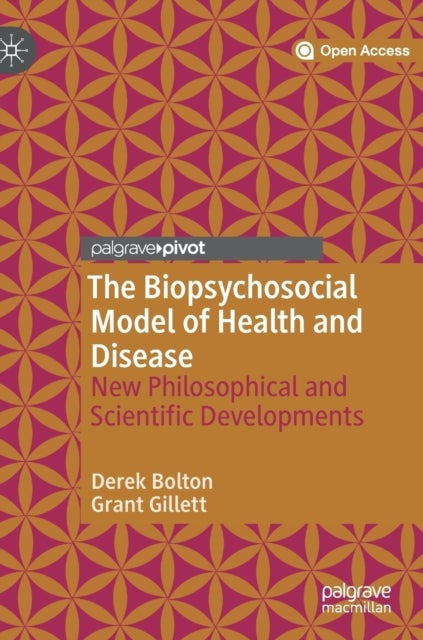 Bilde av The Biopsychosocial Model Of Health And Disease Av Derek Bolton, Grant Gillett