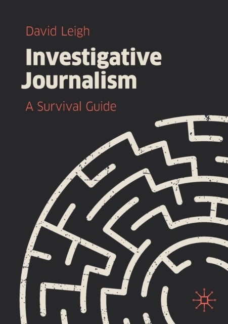Investigative Journalism - A Survival Guide
