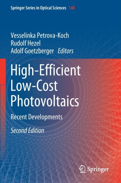 High-Efficient Low-Cost Photovoltaics - Recent Developments