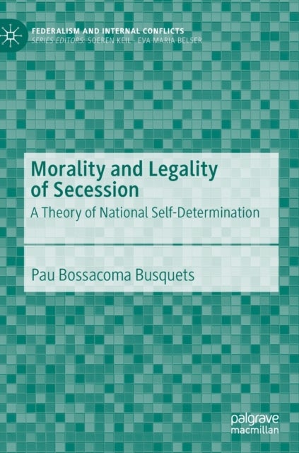 Bilde av Morality And Legality Of Secession Av Pau Bossacoma Busquets