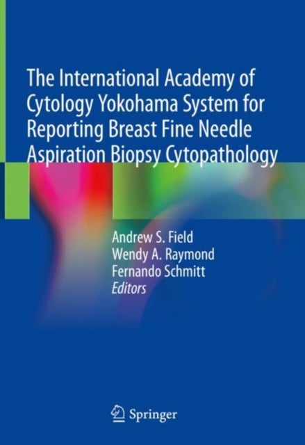 Bilde av The International Academy Of Cytology Yokohama System For Reporting Breast Fine Needle Aspiration Bi