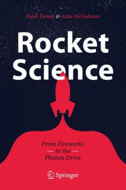 Rocket Science - From Fireworks to the Photon Drive