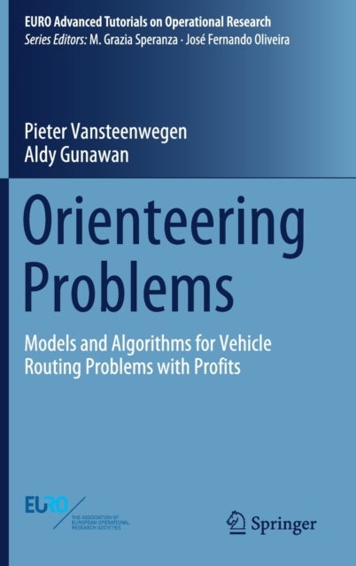 Orienteering Problems - Models and Algorithms for Vehicle Routing Problems with Profits
