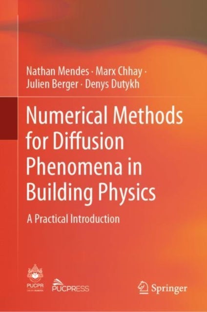 Numerical Methods for Diffusion Phenomena in Building Physics - A Practical Introduction