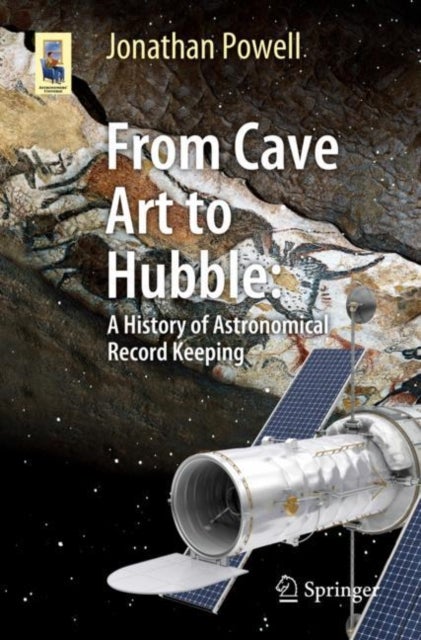 From Cave Art to Hubble - A History of Astronomical Record Keeping
