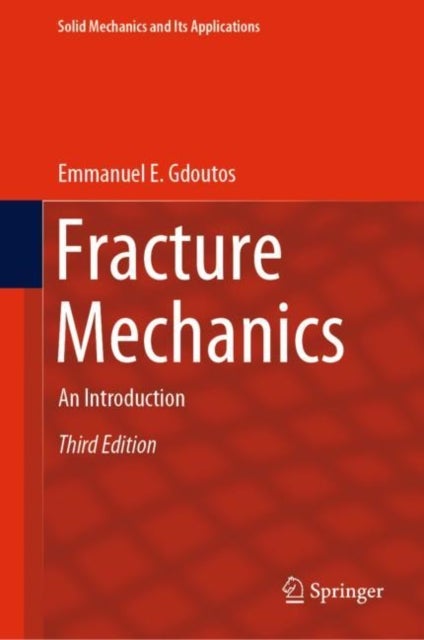 Bilde av Fracture Mechanics Av Emmanuel E. Gdoutos