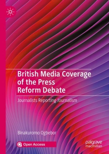 British Media Coverage of the Press Reform Debate - Journalists Reporting Journalism