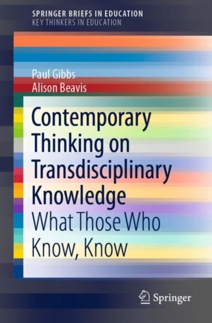 Bilde av Contemporary Thinking On Transdisciplinary Knowledge Av Paul Gibbs, Alison Beavis