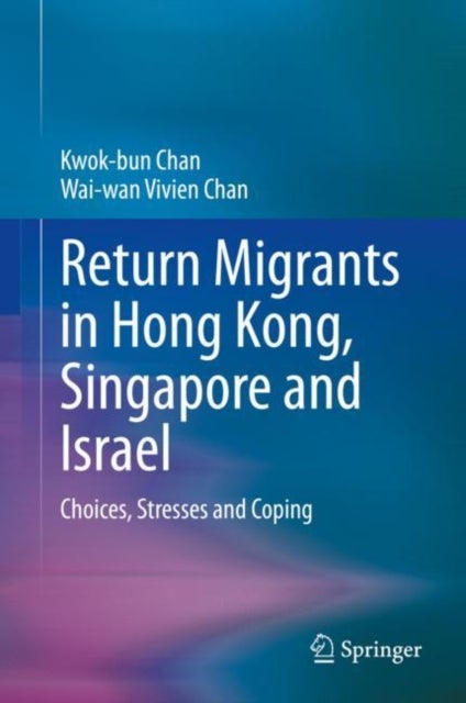 Bilde av Return Migrants In Hong Kong, Singapore And Israel Av Kwok-bun Chan, Wai-wan Vivien Chan