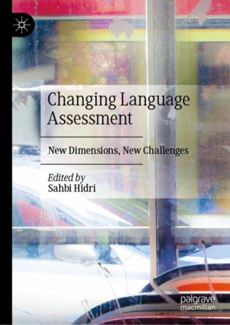 Changing Language Assessment - New Dimensions, New Challenges