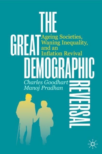 Bilde av The Great Demographic Reversal Av Charles Goodhart, Manoj Pradhan