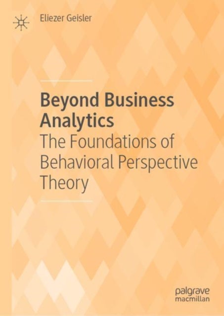Bilde av Beyond Business Analytics Av Eliezer Geisler