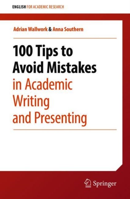 Bilde av 100 Tips To Avoid Mistakes In Academic Writing And Presenting Av Adrian Wallwork, Anna Southern