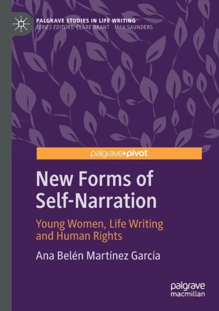 New Forms of Self-Narration - Young Women, Life Writing and Human Rights