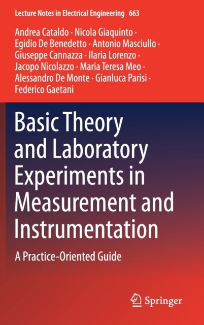 Bilde av Basic Theory And Laboratory Experiments In Measurement And Instrumentation Av Andrea Cataldo, Nicola Giaquinto, Egidio De Benedetto, Antonio Masciullo