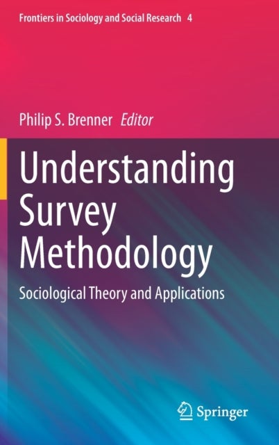 Understanding Survey Methodology - Sociological Theory and Applications