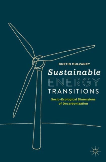 Bilde av Sustainable Energy Transitions Av Dustin Mulvaney