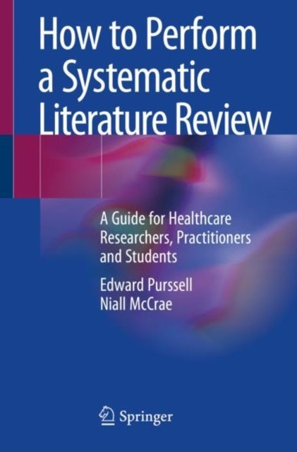 Bilde av How To Perform A Systematic Literature Review Av Edward Purssell, Niall Mccrae