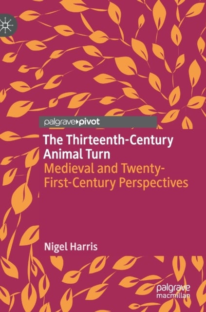 Bilde av The Thirteenth-century Animal Turn Av Nigel Harris