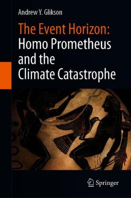 The Event Horizon: Homo Prometheus and the Climate
