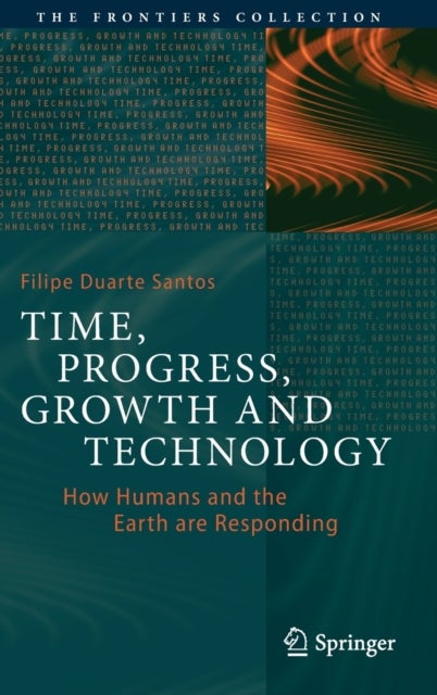 Bilde av Time, Progress, Growth And Technology Av Filipe Duarte Santos