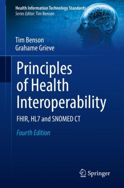 Principles of Health Interoperability - FHIR, HL7 and SNOMED CT