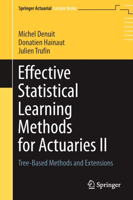 Effective Statistical Learning Methods for Actuaries II av Michel Denuit, Donatien Hainaut, Julien Trufin