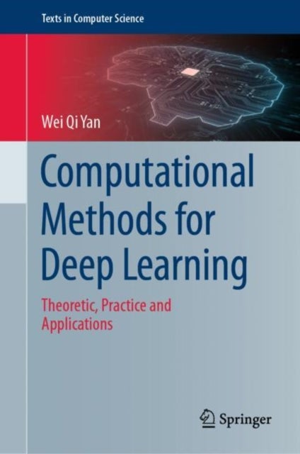 Bilde av Computational Methods For Deep Learning Av Wei Qi Yan