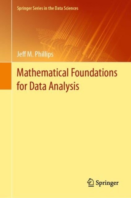 Bilde av Mathematical Foundations For Data Analysis Av Jeff M. Phillips