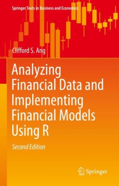 Bilde av Analyzing Financial Data And Implementing Financial Models Using R Av Clifford S. Ang