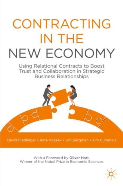 Contracting in the New Economy - Using Relational Contracts to Boost Trust and Collaboration in Strategic Business Relationships