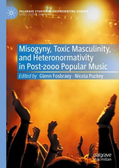 Bilde av Misogyny, Toxic Masculinity, And Heteronormativity In Post-2000 Popular Music