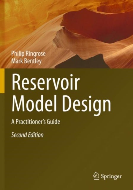 Reservoir Model Design - A Practitioner's Guide