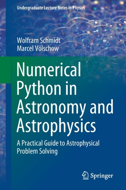 Numerical Python in Astronomy and Astrophysics - A Practical Guide to Astrophysical Problem Solving