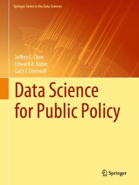 Bilde av Data Science For Public Policy Av Jeffrey C. Chen, Edward A. Rubin, Gary J. Cornwall