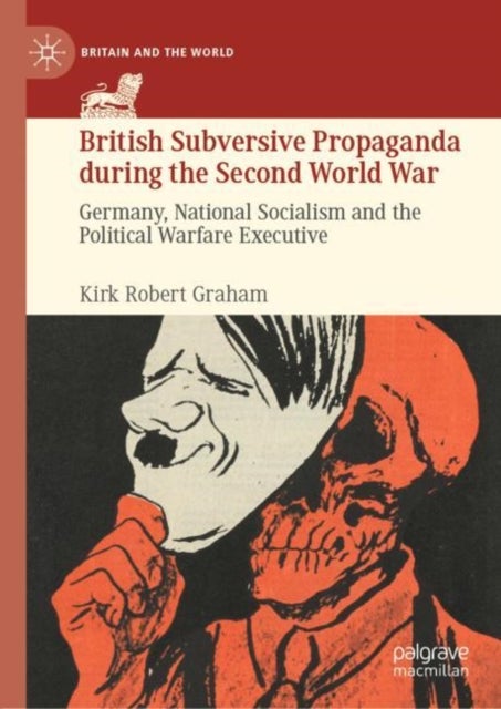 Bilde av British Subversive Propaganda During The Second World War Av Kirk Robert Graham