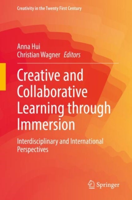 Creative and Collaborative Learning through Immersion - Interdisciplinary and International Perspectives