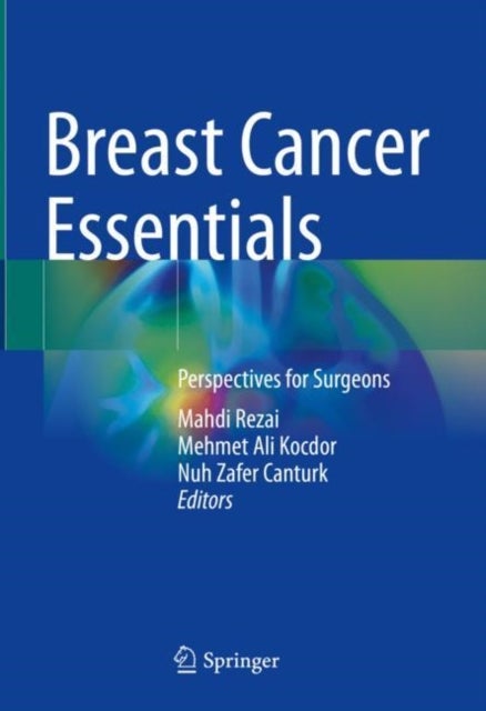 Breast Cancer Essentials - Perspectives for Surgeons