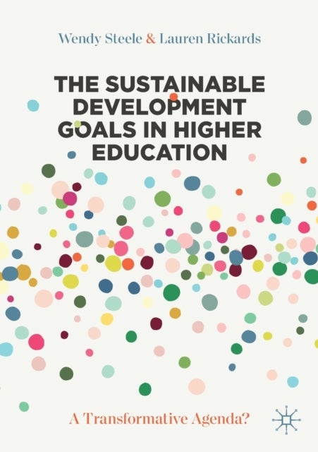 Bilde av The Sustainable Development Goals In Higher Education Av Wendy Steele, Lauren Rickards