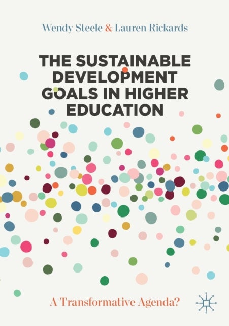 The Sustainable Development Goals in Higher Education - A Transformative Agenda?