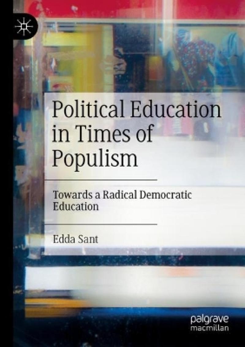 Political Education in Times of Populism - Towards a Radical Democratic Education
