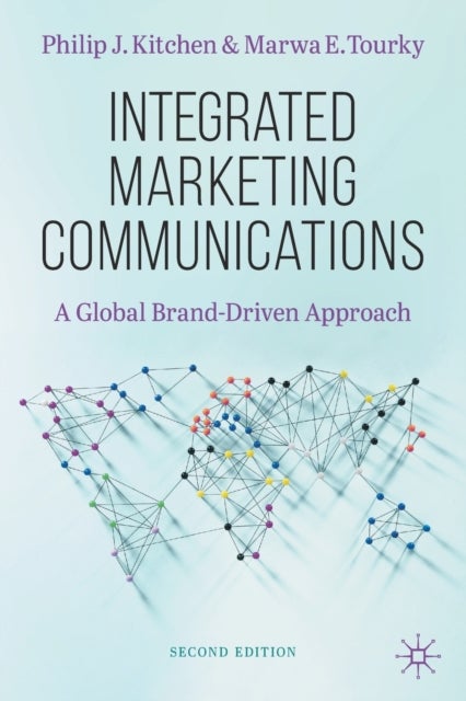 Bilde av Integrated Marketing Communications Av Philip J. Kitchen, Marwa E. Tourky