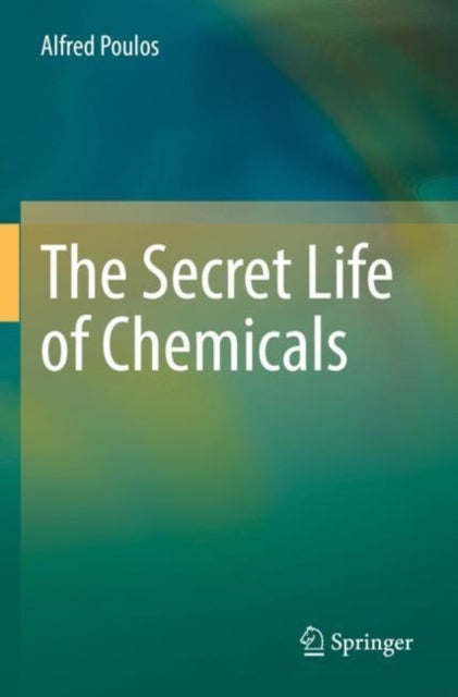 Bilde av The Secret Life Of Chemicals Av Alfred Poulos