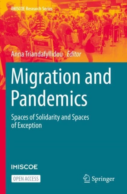 Migration and Pandemics - Spaces of Solidarity and Spaces of Exception