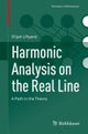 Harmonic Analysis on the Real Line