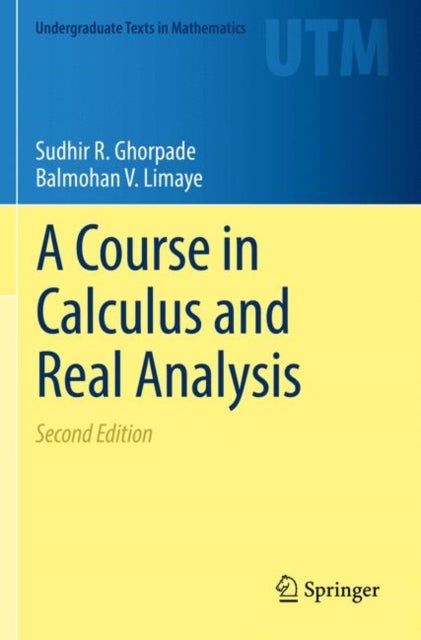 Bilde av A Course In Calculus And Real Analysis Av Sudhir R. Ghorpade, Balmohan V. Limaye
