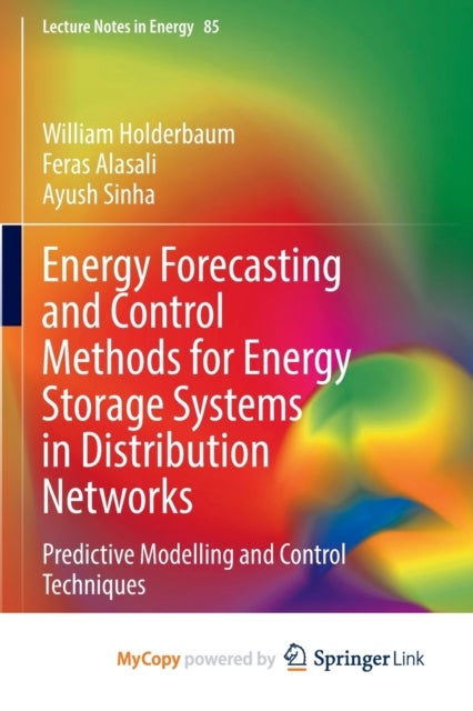 Bilde av Energy Forecasting And Control Methods For Energy Storage Systems In Distribution Networks Av Holderbaum William Holderbaum, Alasali Feras Alasali, Si