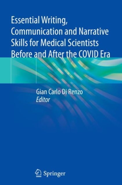 Bilde av Essential Writing, Communication And Narrative Skills For Medical Scientists Before And After The C