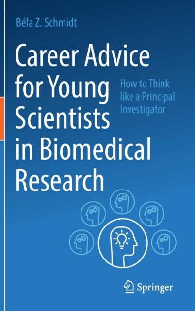 Bilde av Career Advice For Young Scientists In Biomedical Research Av Bela Z. Schmidt